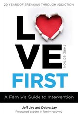 Love First: A Family's Guide to Intervention kaina ir informacija | Saviugdos knygos | pigu.lt