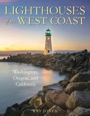 Lighthouses of the West Coast: Washington, Oregon, and California цена и информация | Путеводители, путешествия | pigu.lt