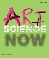 Art plus Science Now: How scientific research and technological innovation are becoming key to 21st-century aesthetics kaina ir informacija | Knygos apie meną | pigu.lt