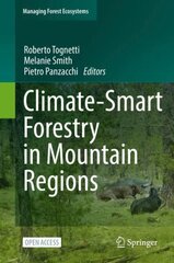 Climate-Smart Forestry in Mountain Regions 1st ed. 2022 kaina ir informacija | Socialinių mokslų knygos | pigu.lt