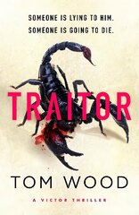 Traitor: The most twisty, action-packed action thriller of the year kaina ir informacija | Fantastinės, mistinės knygos | pigu.lt