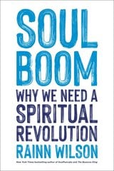Soul Boom: Why We Need a Spiritual Revolution kaina ir informacija | Saviugdos knygos | pigu.lt