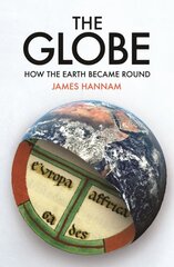 Globe: How the Earth Became Round kaina ir informacija | Istorinės knygos | pigu.lt