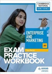 Level 1/Level 2 Cambridge National in Enterprise and Marketing (J837) Exam Practice Workbook kaina ir informacija | Knygos paaugliams ir jaunimui | pigu.lt