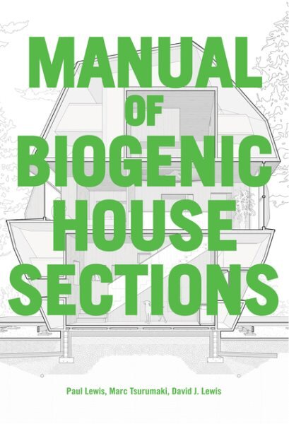 Manual of Biogenic House Sections: Materials and Carbon kaina ir informacija | Knygos apie architektūrą | pigu.lt