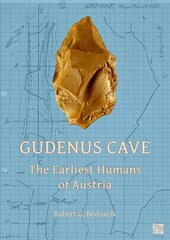 Gudenus Cave: The Earliest Humans of Austria цена и информация | Исторические книги | pigu.lt