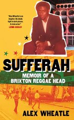 Sufferah: Memoir of a Brixton Reggae Head kaina ir informacija | Biografijos, autobiografijos, memuarai | pigu.lt
