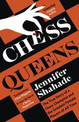 Chess Queens: The True Story of a Chess Champion and the Greatest Female Players of All Time kaina ir informacija | Knygos apie sveiką gyvenseną ir mitybą | pigu.lt