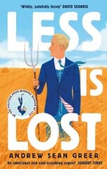 Less is Lost: 'An emotional and soul-searching sequel' (Sunday Times) to the bestselling, Pulitzer Prize-winning Less цена и информация | Фантастика, фэнтези | pigu.lt
