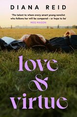 Love & Virtue: 'The new Sally Rooney - you're certain of it by the end of page one' Meg Mason kaina ir informacija | Fantastinės, mistinės knygos | pigu.lt