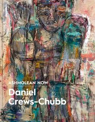 Ashmolean NOW: Daniel Crews-Chubb x Flora Yukhnovich цена и информация | Книги об искусстве | pigu.lt