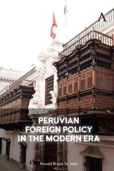 Peruvian Foreign Policy in the Modern Era kaina ir informacija | Socialinių mokslų knygos | pigu.lt