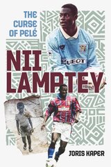 Nii Lamptey: The Curse of Pele kaina ir informacija | Biografijos, autobiografijos, memuarai | pigu.lt