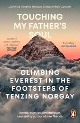 Touching My Father's Soul: Climbing Everest in the Footsteps of Tenzing Norgay kaina ir informacija | Knygos apie sveiką gyvenseną ir mitybą | pigu.lt