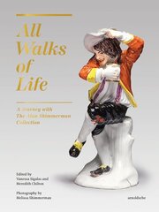 All Walks of Life: A Journey with The Alan Shimmerman Collection: Meissen Porcelain Figures of the Eighteenth Century kaina ir informacija | Knygos apie meną | pigu.lt