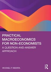 Practical Macroeconomics for Non-Economists: A Question-and-Answer Approach kaina ir informacija | Ekonomikos knygos | pigu.lt