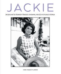 Jackie. Jacqueline os Kennedy Onassis gyvenimo, meilės ir stiliaus istorija цена и информация | Биографии, автобиографии, мемуары | pigu.lt