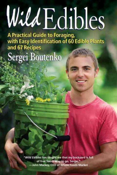 Wild Edibles: A Practical Guide to Foraging, with Easy Identification of 60 Edible Plants and 67 Recipes цена и информация | Knygos apie sveiką gyvenseną ir mitybą | pigu.lt