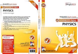 BrightRED Study Guide: Advanced Higher Physics New Edition New edition цена и информация | Книги по экономике | pigu.lt