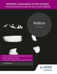 Modern Languages Study Guides: Andorra: Literature Study Guide for AS/A-level German kaina ir informacija | Užsienio kalbos mokomoji medžiaga | pigu.lt