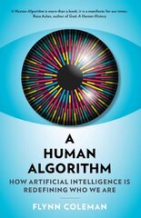 Human Algorithm: How Artificial Intelligence is Redefining Who We Are цена и информация | Книги по экономике | pigu.lt