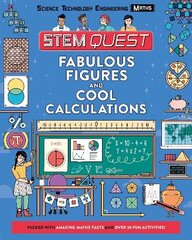 Fabulous Figures and Cool Calculations: Packed with amazing maths facts and over 30 fun experiments цена и информация | Книги для подростков и молодежи | pigu.lt