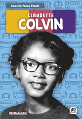 Amazing Young People: Claudette Colvin kaina ir informacija | Knygos paaugliams ir jaunimui | pigu.lt