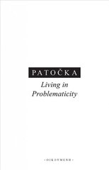 Living in Problematicity Second Edition цена и информация | Исторические книги | pigu.lt