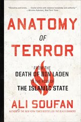 Anatomy of Terror: From the Death of bin Laden to the Rise of the Islamic State kaina ir informacija | Ekonomikos knygos | pigu.lt