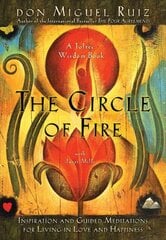Circle of Fire: Inspiration and Guided Meditations for Living in Love and Happiness 2nd Revised edition цена и информация | Самоучители | pigu.lt