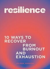 Resilience: 10 ways to recover from burnout and exhaustion цена и информация | Самоучители | pigu.lt