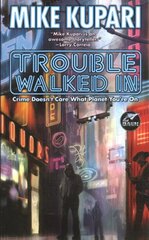 Trouble Walked In цена и информация | Fantastinės, mistinės knygos | pigu.lt