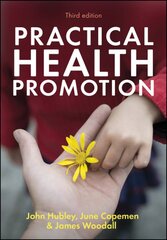 Practical Health Promotion 3rd edition kaina ir informacija | Saviugdos knygos | pigu.lt