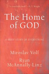 Home of God - A Brief Story of Everything: A Brief Story of Everything kaina ir informacija | Dvasinės knygos | pigu.lt