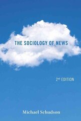 Sociology of News Second Edition kaina ir informacija | Socialinių mokslų knygos | pigu.lt