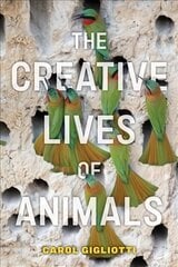 Creative Lives of Animals kaina ir informacija | Knygos apie sveiką gyvenseną ir mitybą | pigu.lt
