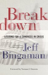 Breakdown: Lessons for a Congress in Crisis цена и информация | Книги по социальным наукам | pigu.lt