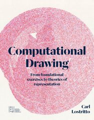 Computational Drawing: From Foundational Exercises to Theories of Representation цена и информация | Книги об архитектуре | pigu.lt