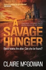 Savage Hunger (Paula Maguire 4): An Irish crime thriller of spine-tingling suspense kaina ir informacija | Fantastinės, mistinės knygos | pigu.lt