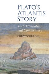 Plato's Atlantis Story: Text, Translation and Commentary kaina ir informacija | Istorinės knygos | pigu.lt