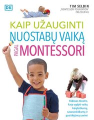 Kaip užauginti nuostabų vaiką pagal Montessori kaina ir informacija | Knygos apie vaikų auklėjimą | pigu.lt