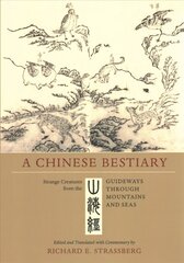 Chinese Bestiary: Strange Creatures from the Guideways through Mountains and Seas цена и информация | Рассказы, новеллы | pigu.lt