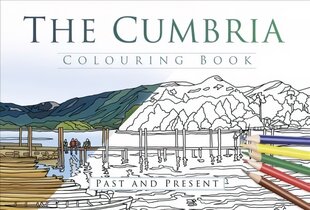 Cumbria Colouring Book: Past and Present: Past & Present kaina ir informacija | Knygos apie sveiką gyvenseną ir mitybą | pigu.lt