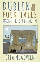 Dublin Folk Tales for Children цена и информация | Книги для подростков  | pigu.lt