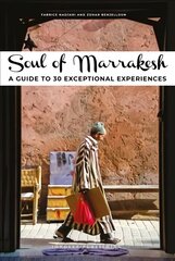 Soul of Marrakesh: A guide to 30 exceptional experiences kaina ir informacija | Kelionių vadovai, aprašymai | pigu.lt