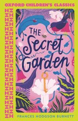 Oxford Children's Classics: The Secret Garden 1 цена и информация | Книги для подростков и молодежи | pigu.lt