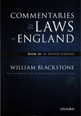 Oxford Edition of Blackstone's: Commentaries on the Laws of England: Book III: Of Private Wrongs, Book III, Of Private Wrongs kaina ir informacija | Ekonomikos knygos | pigu.lt