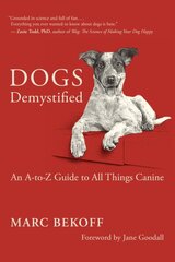 Dogs Demystified: An A-Z Guide to All Things Canine цена и информация | Книги о питании и здоровом образе жизни | pigu.lt