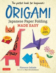 Origami: Japanese Paper Folding Made Easy: The Perfect Book for Beginners! (50 Classic Projects) цена и информация | Книги для подростков и молодежи | pigu.lt
