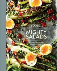 Food52 Mighty Salads: 60 New Ways to Turn Salad into Dinner [A Cookbook] цена и информация | Книги рецептов | pigu.lt